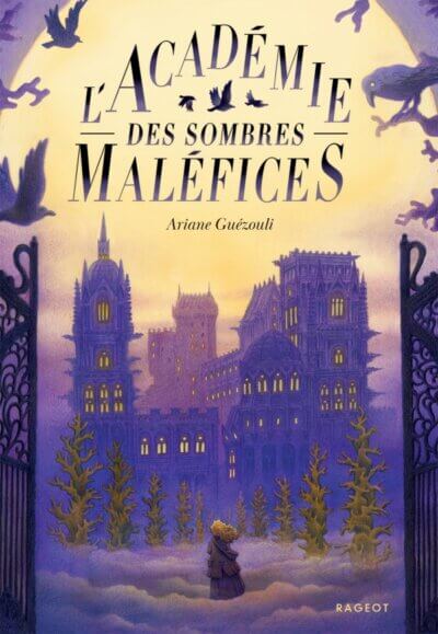 Les sorties de septembre : L’académie des sombres Maléfices