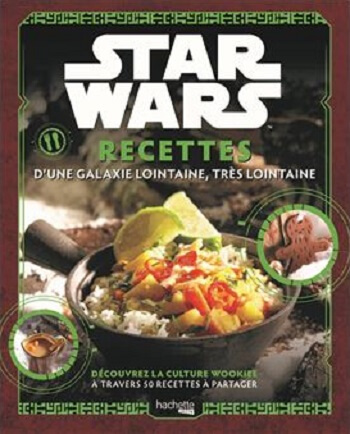 Star Wars : recettes d’une galaxie lointaine, très lointaine…